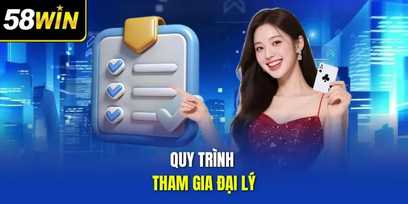 Quy trình tham gia đại lý